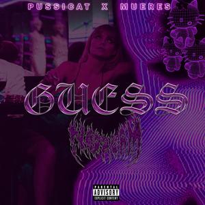 Guess (feat. Mueres) [Explicit]