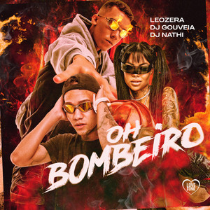 Ôh Bombeiro (Explicit)