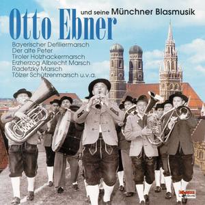 Otto Ebner und seine Münchner Blasmusik