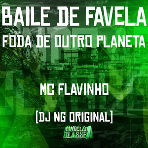 Baile de Favela - Foda de Outro Planeta (Explicit)