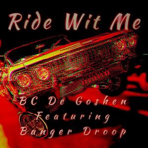 Ride Wit Me (feat. Banger Droop) [Explicit]