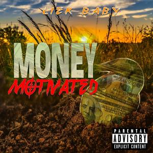 Money Motivated (Before I Go RMX|Explicit)