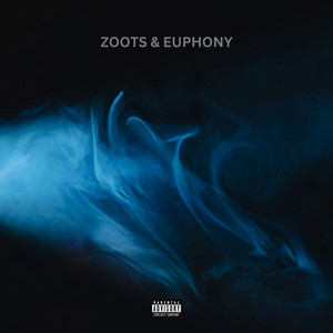 Zoots & Euphony (Explicit)