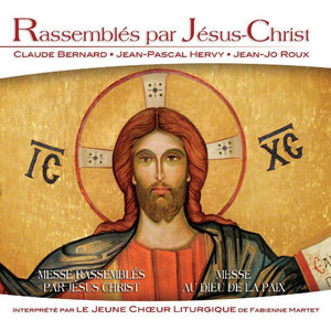 Rassemblés par Jésus Christ