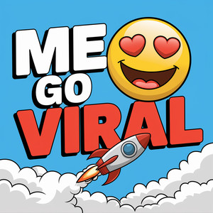 ME GO VIRAL