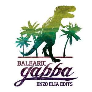 Balearic Gabba Edits 1