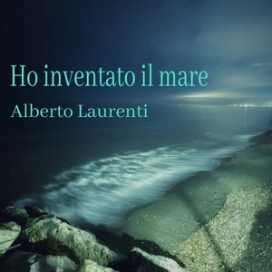 Ho inventato il mare