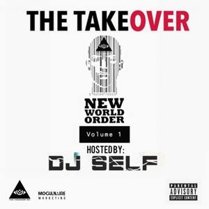 New World Order Vol.1 Hosted By: DJ Self (Explicit)