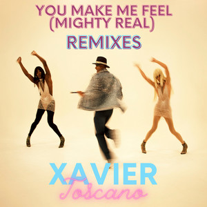 You Make Me Feel (Mighty Real) (Remixes)