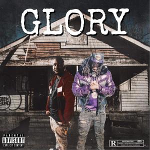 Glory (feat. 300mad3man) [Explicit]
