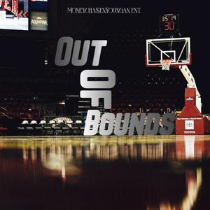 Out Of Bounds (Explicit)