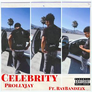 Celebrity (feat. RayBandz2x) [Explicit]