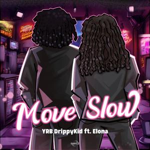 Move Slow (feat. Elona)