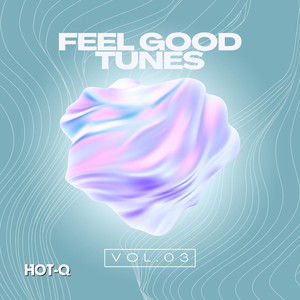 Feel Good Tunes 003 (Explicit)