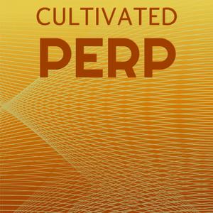 Cultivated Perp