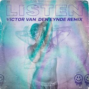 L i s t e n (Victor Van den eynde Remix)