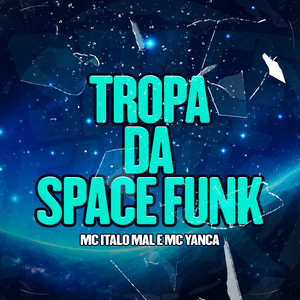Tropa da Space Funk (Explicit)