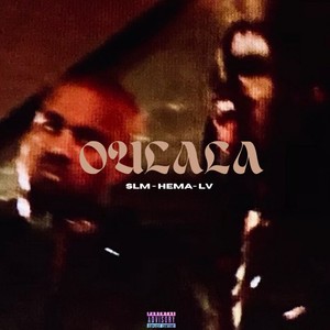 Oulala (Explicit)