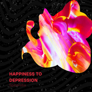 Happiness to depression