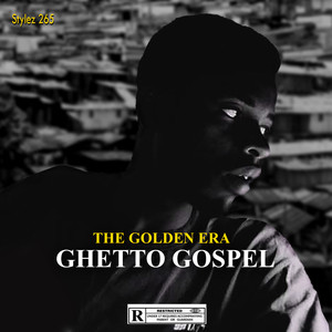 The Golden Era Ghetto Gospel (Explicit)