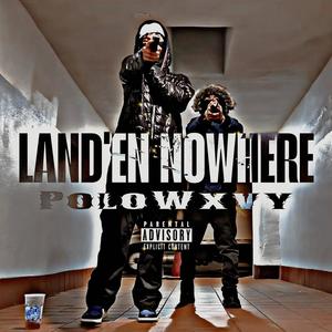 Land’en Nowhere (Explicit)