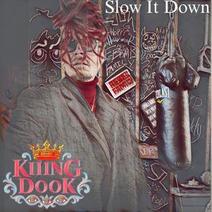 Slow It Down (Explicit)