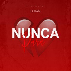 Nunca Para (Explicit)