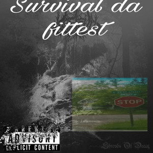 Survial Da Fittest (Explicit)