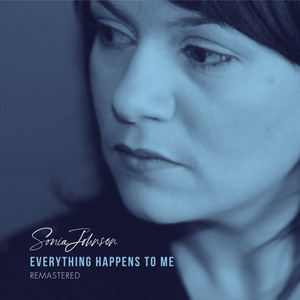 Everything Happens To Me (Remastered)