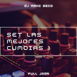 Set Las Mejores Cumbias 1 (Remix)