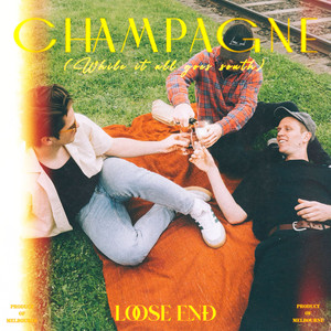 Champagne (While It All Goes South) [Explicit]