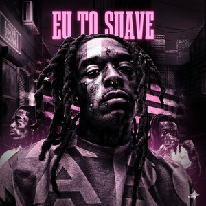 Eu Tô Suave (Explicit)