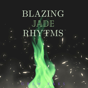 Blazing Jade Rhytms