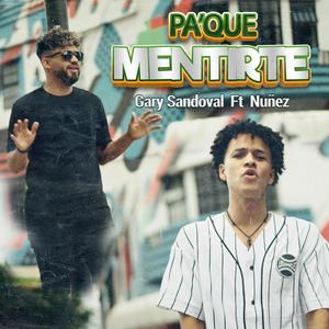 Pa' Que Mentirte (feat. Nuñez)