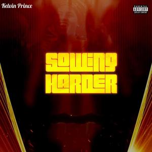 Sowing Harder (Explicit)