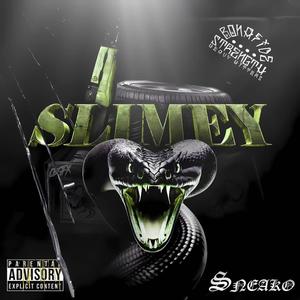 Slimey (feat. Sneako) [Explicit]