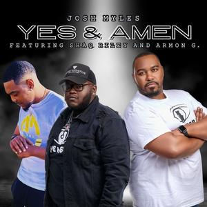 Yes & Amen (feat. Armon G & Shaq Riley)