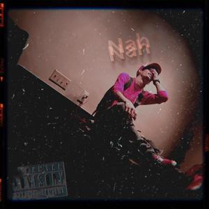 Nah (Explicit)