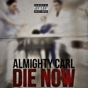 Die Now (Explicit)