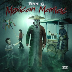 Mexican Maniac (Explicit)