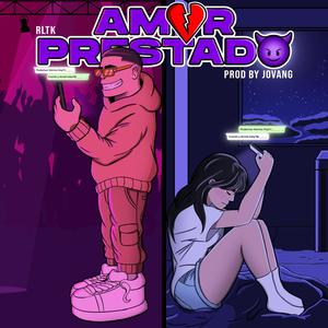 Amor Prestado (Explicit)