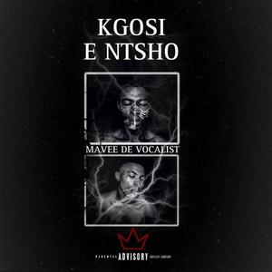 Kgosi E Ntsho (Explicit)