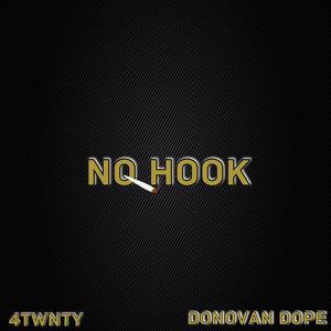 No Hook (feat. 4TWNTY) [Explicit]