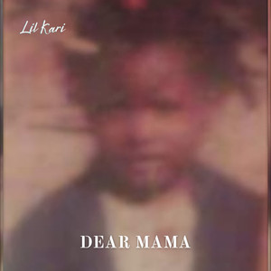 Dear Mama (Explicit)