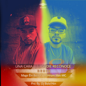 Una Cara Que Nadie Reconoce (Remix|Explicit)