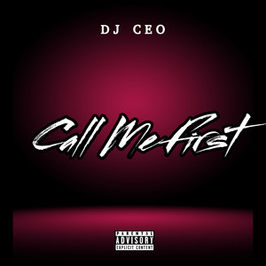Call Me First (Explicit)