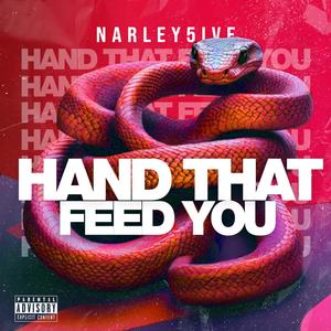 Hand That Feed You (Explicit)