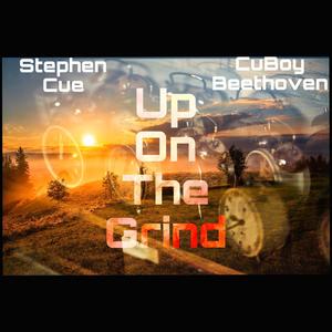 Up On The Grind (feat. Cuboy Beethoven)