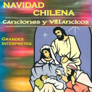 Navidad Chilena: Canciones y Villancicos