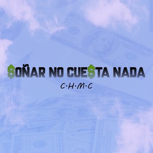 Soñar No Cuesta Nada (Explicit)